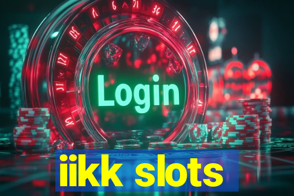 iikk slots